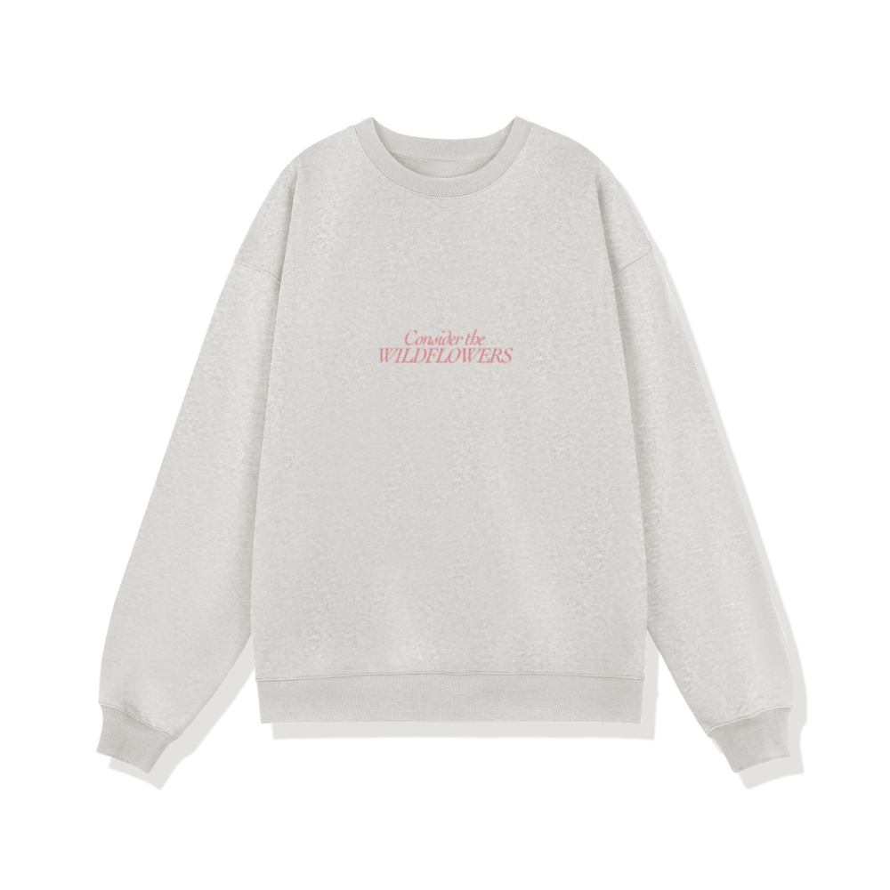 Consider The Wildlfowers Women's Sweatshirt